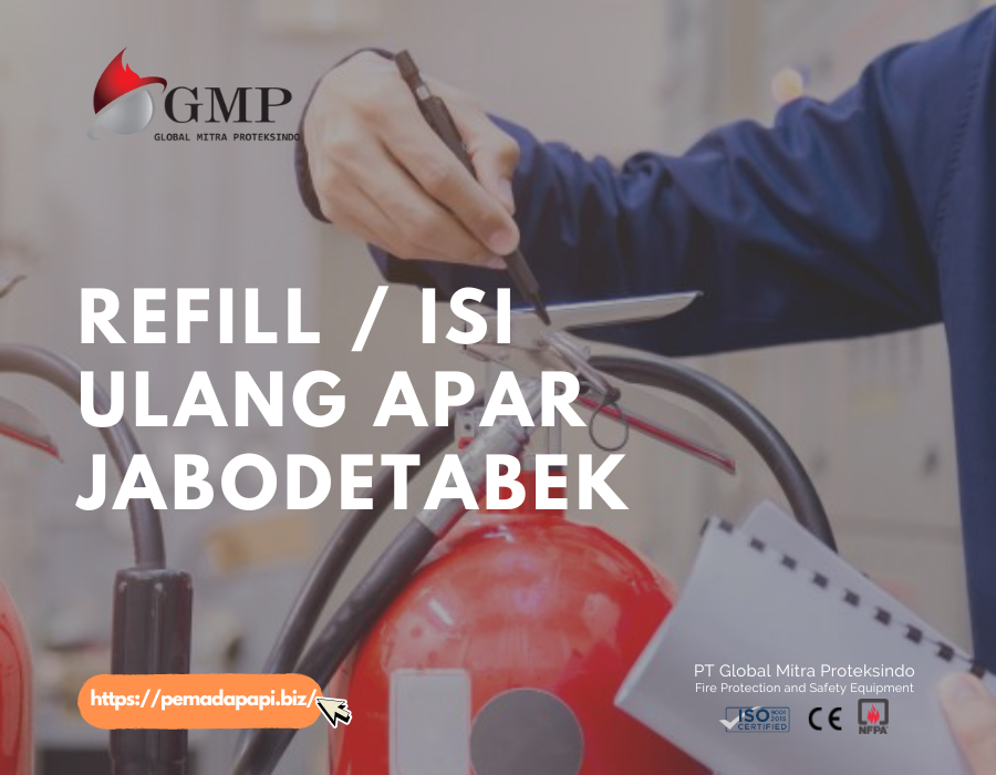 Refill / Isi Ulang APAR JABODETABEK - PT Global Mitra Proteksindo Refill / Isi Ulang APAR JABODETABEK