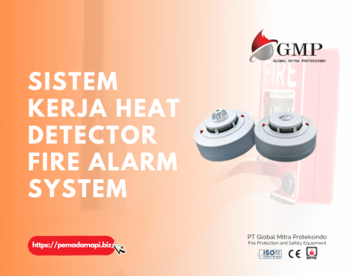 Sistem Kerja Heat Detector Fire Alarm System
